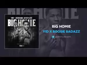 YID x Boosie Badazz - Big Homie